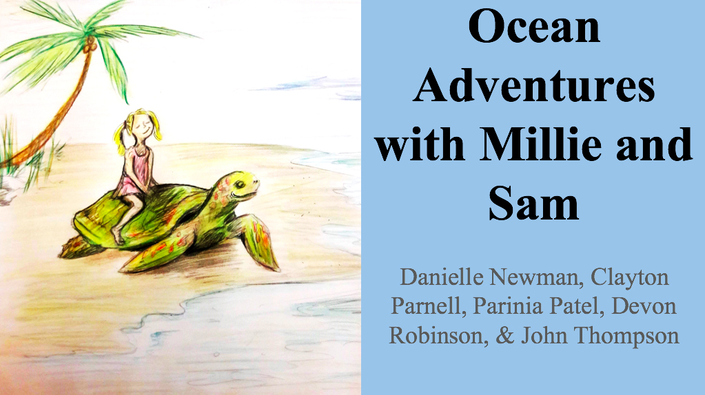 "Ocean Adventures with Millie and Sam" cover created by students Danielle Newman, Clayton Parnell, Parinia Patel, Devon Robinson, and John Thompson.